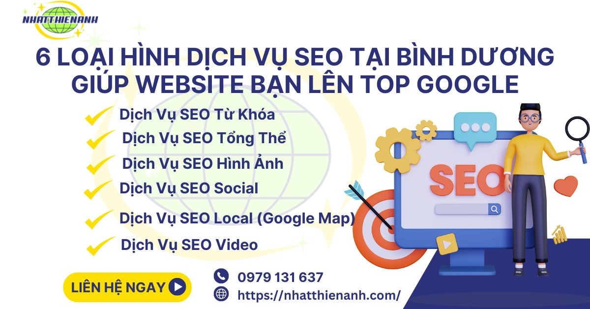 6 Loại Hình Dịch Vụ SEO Tại Bình Dương Giúp Website Lên Top Google