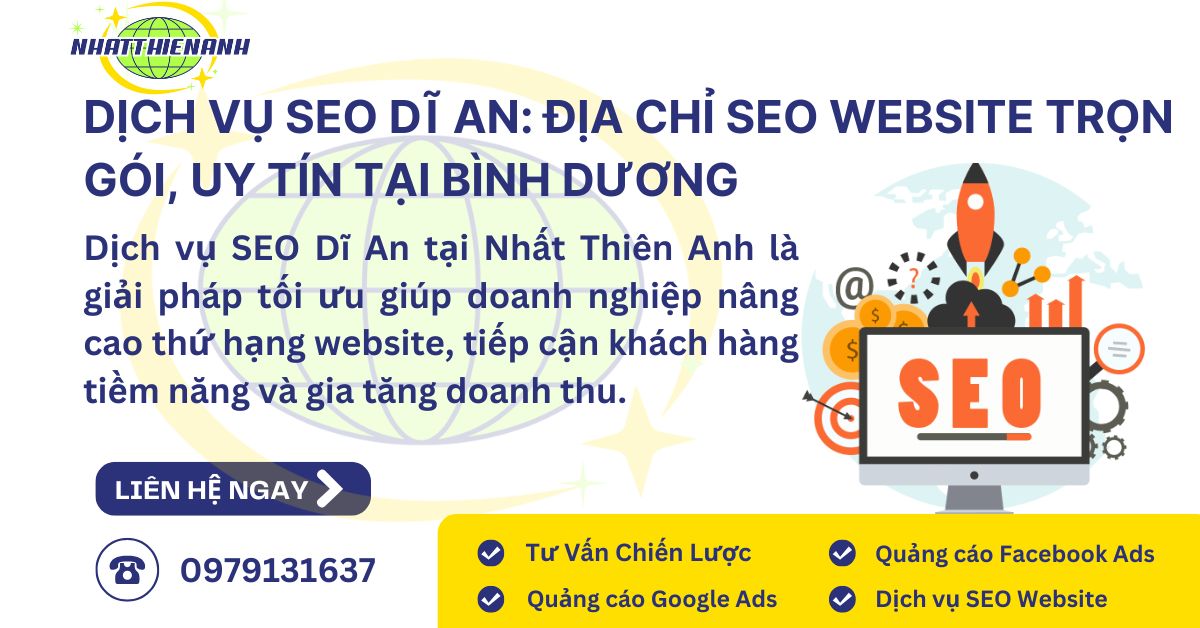 Dịch Vụ SEO Dĩ An Địa Chỉ SEO Website Trọn Gói, Uy Tín tại Bình Dương